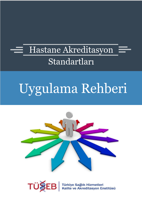 Hastane Akreditasyon Standartları Uygulama Rehberi