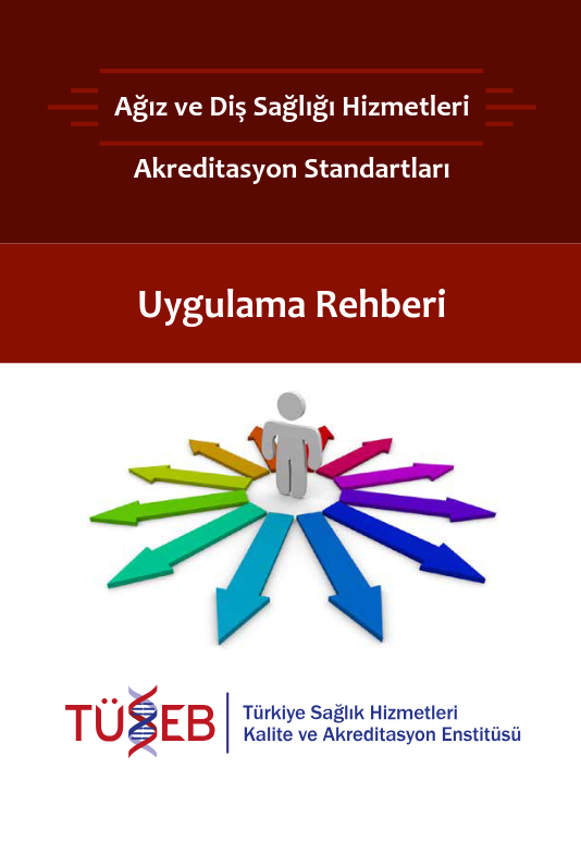 Ağız ve Diş Sağlığı Hizmetleri (ADSH) Akreditasyon Standartları Uygulama Rehberi